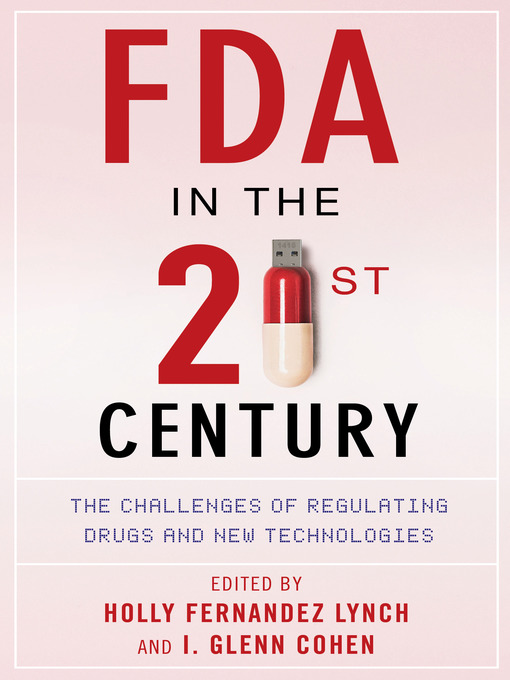 Title details for FDA in the Twenty-First Century by Holly Fernandez Lynch - Wait list